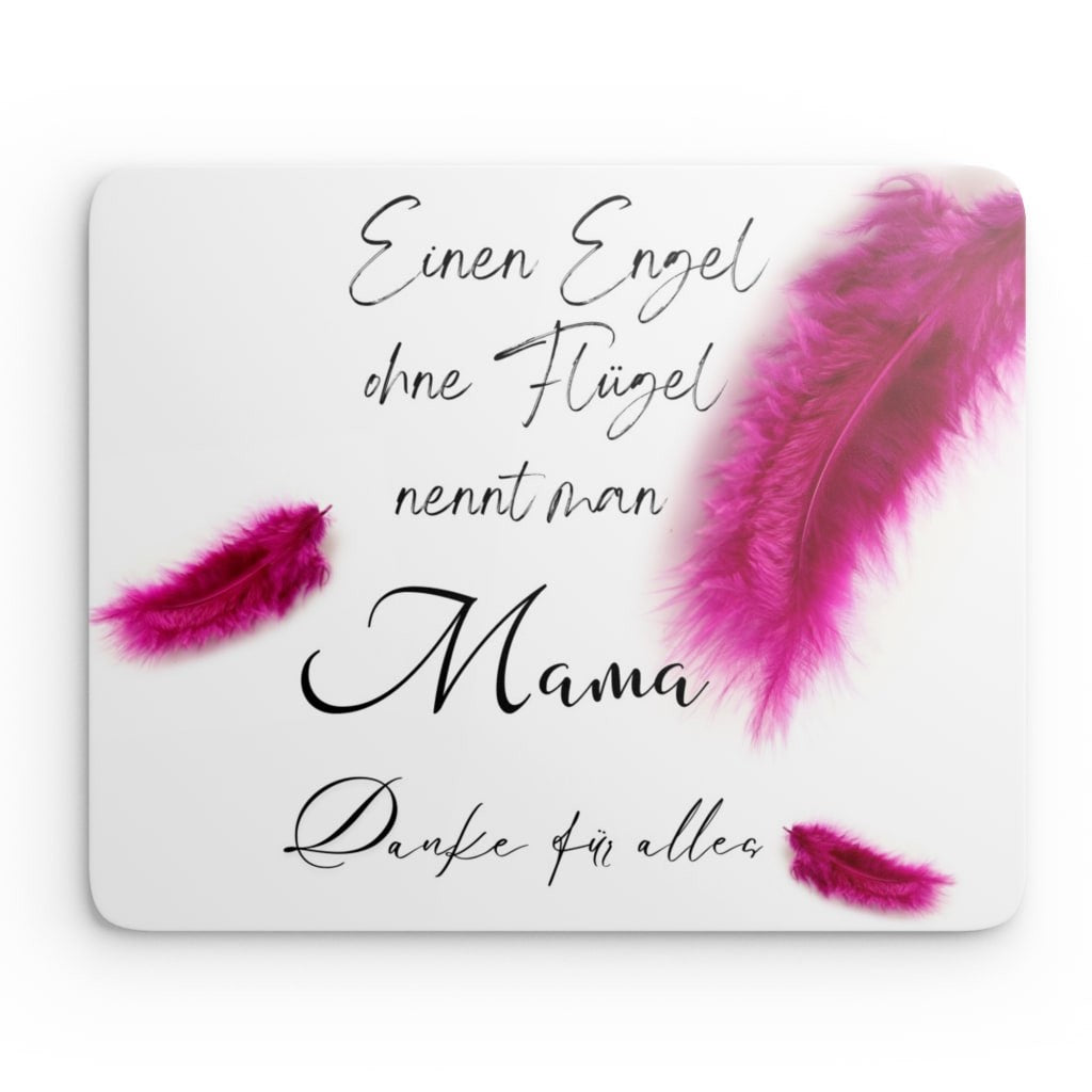 Mouse Pad Mama - Einen Engel ohne Flügel...