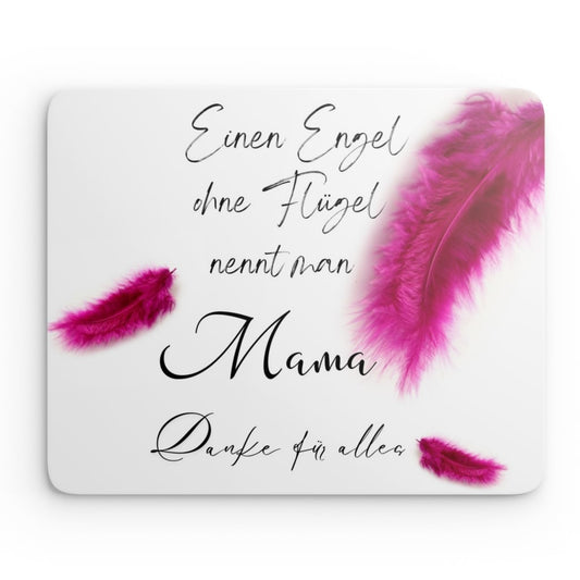 Mouse Pad Mama - Einen Engel ohne Flügel...