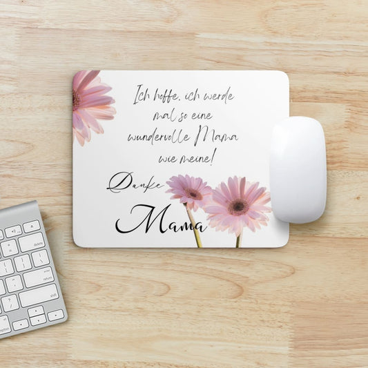 Mouse Pad Mama - Ich hoffe, ich werde mal...