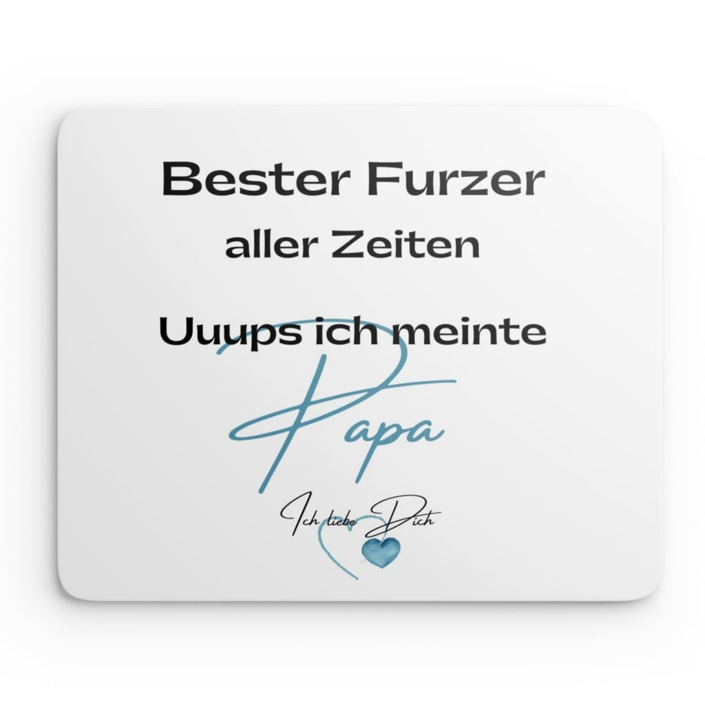 Mouse Pad - Bester Furzer aller Zeiten. Uuups ich meinte Papa.