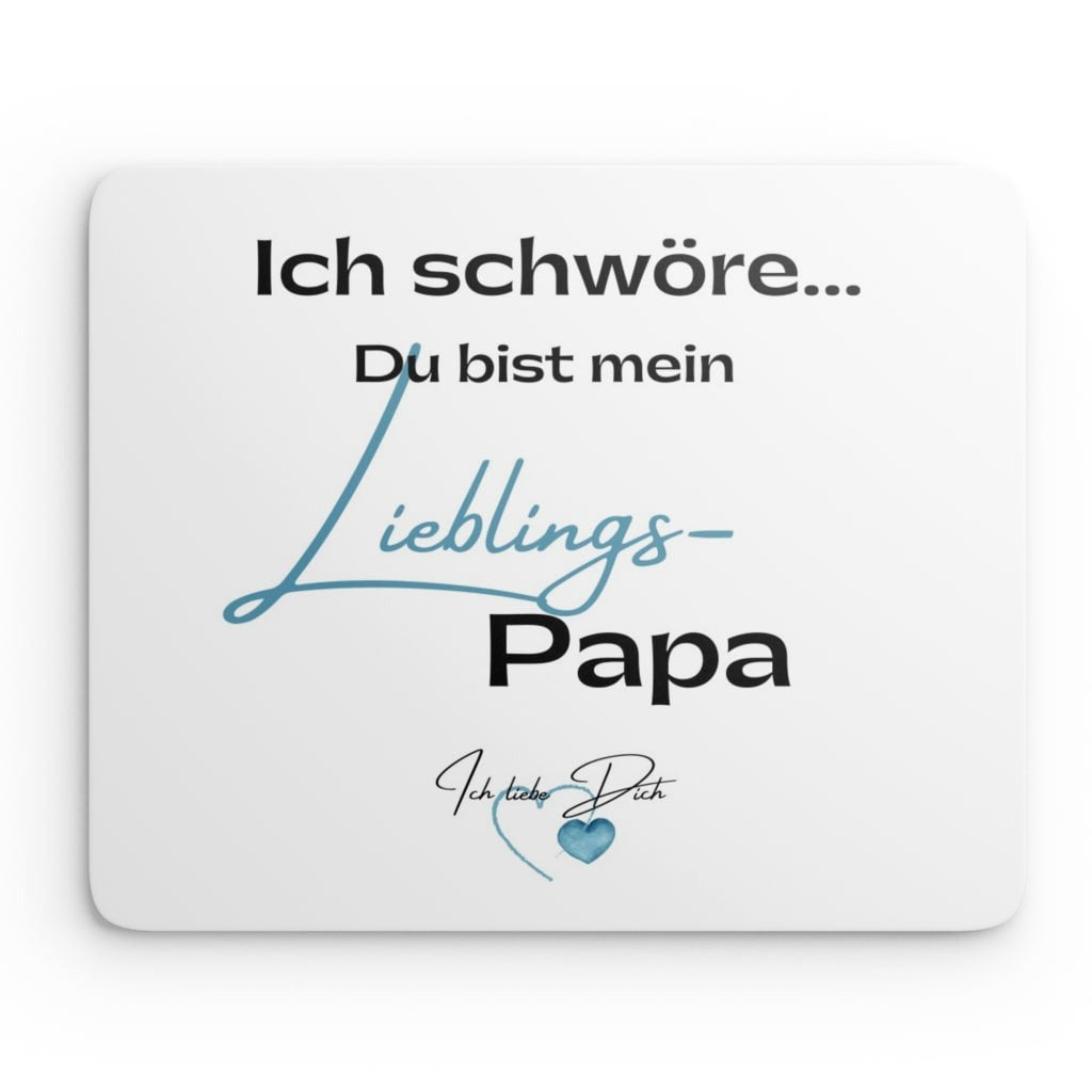 Mouse Pad - Ich schwöre Du bist meinLieblings-Papa.