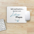 Bild in Galerie-Betrachter laden, Mouse Pad - Ich schwöre Du bist meinLieblings-Papa.
