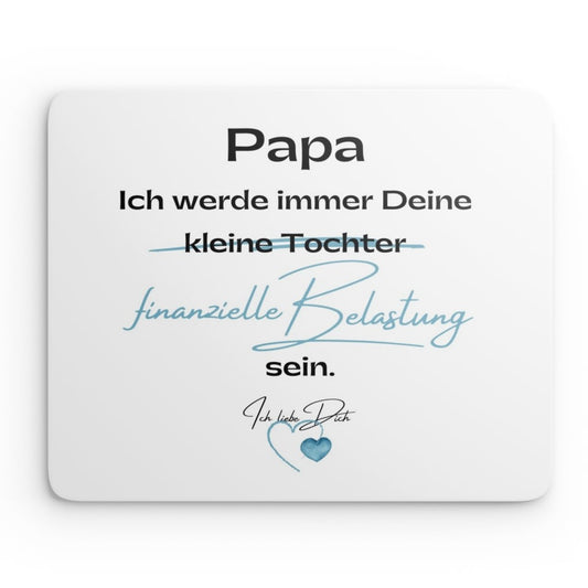 Mouse Pad - Papa ich werde immer Deine kleine Tochter...