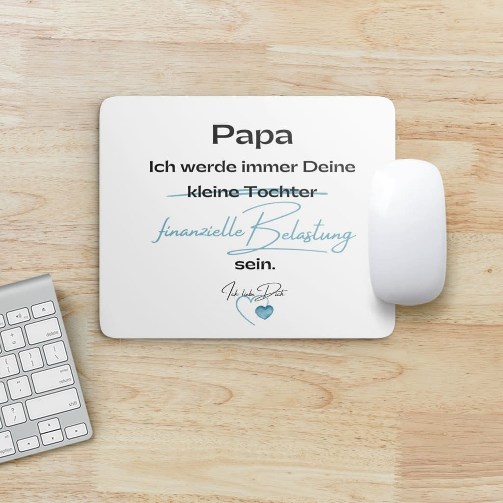 Mouse Pad - Papa ich werde immer Deine kleine Tochter...